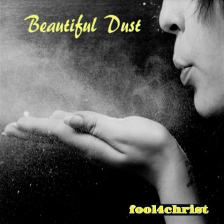 Beautiful Dust