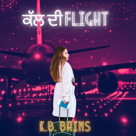 Kal Di Flight | Boomplay Music