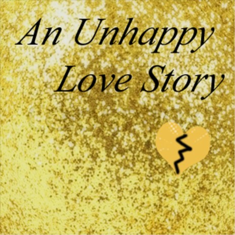 An Unhappy Love Story