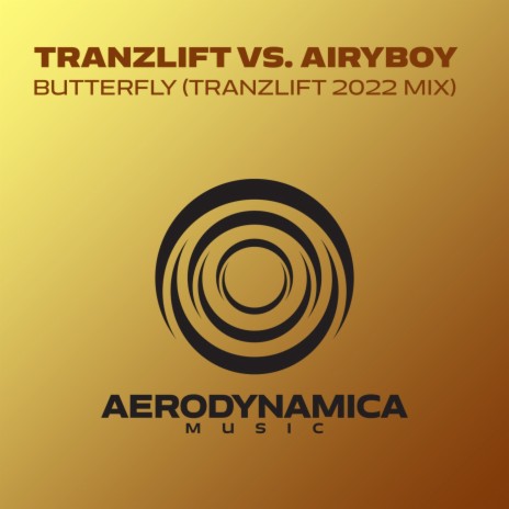 Butterfly (2022 Mix) (tranzLift Extended Mix) ft. AiryBoy