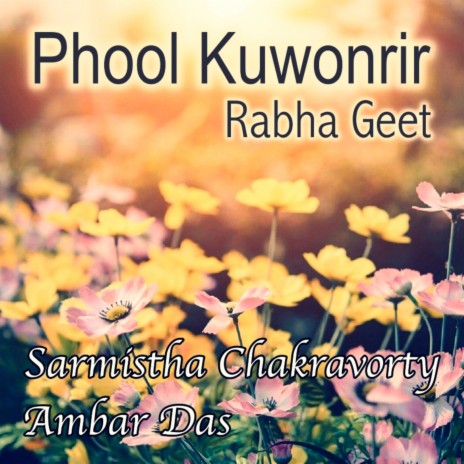 Phool Kunworir Rabha Geet ft. Ambar Das