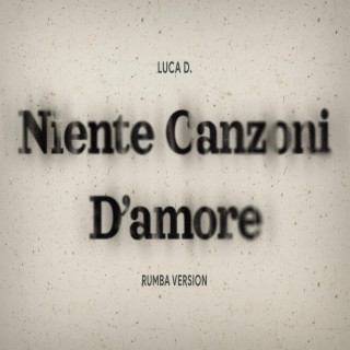 Niente Canzoni D'amore (Rumba Version)