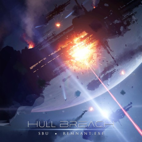 Hull Breach ft. REMNANT.exe | Boomplay Music