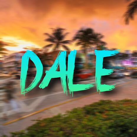 Dale | Boomplay Music