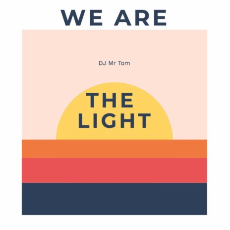 We Are the Light | Boomplay Music