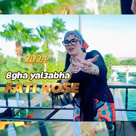 FATI ROSE (bgha yl3abha 3liya) | Boomplay Music