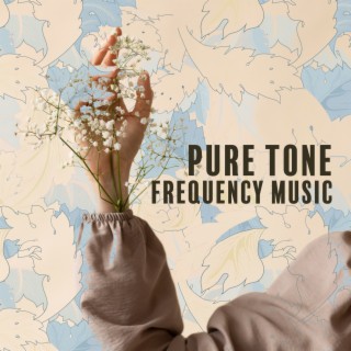 Pure Tone Frequency Music: Deep Energy Cleansing