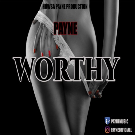 Worthy by (Payne /Howsa Payne) | Boomplay Music