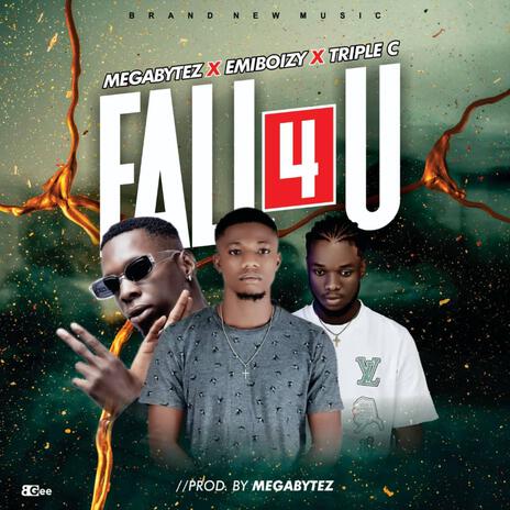 FALL 4 U ft. Emiboizy & Triple C | Boomplay Music