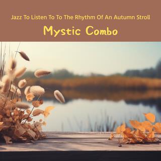 Jazz to Listen to to the Rhythm of an Autumn Stroll