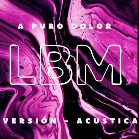 A PURO DOLOR (Versión Acústica) | Boomplay Music