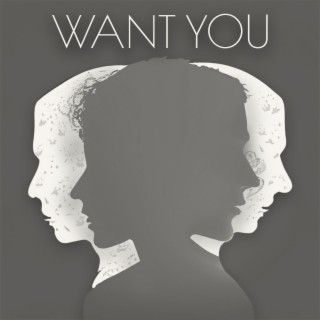 Want You