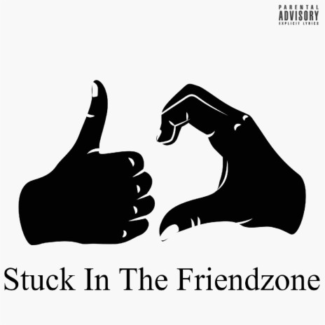 Stuck In The Friendzone | Boomplay Music