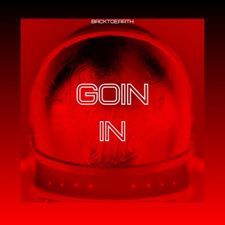 GOIN IN | Boomplay Music