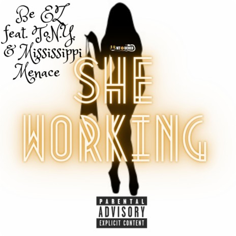 She Working ft. ToN.Y. & Mississippi Menace | Boomplay Music