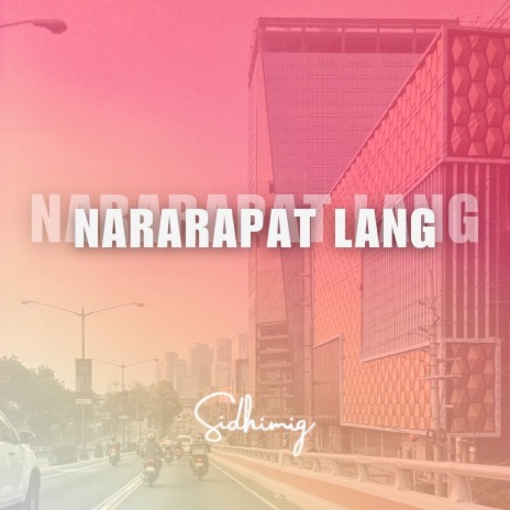Nararapat Lang | Boomplay Music