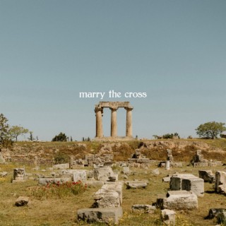 marry the cross