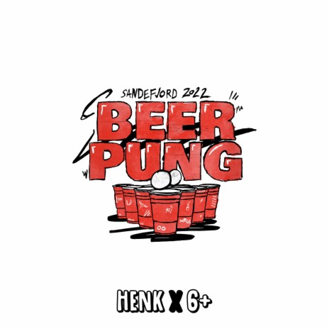 Beer Pung - Sandefjord 2022 ft. 6+ | Boomplay Music