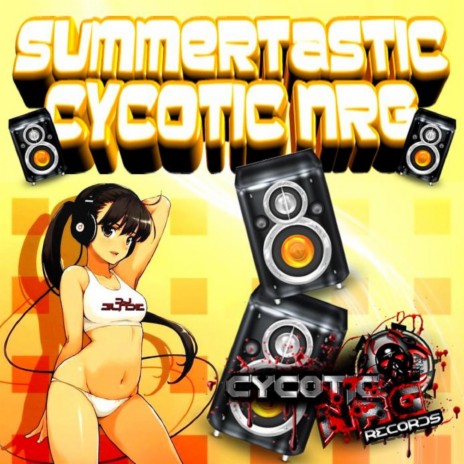 Summertastic Cycotic NRG | Boomplay Music
