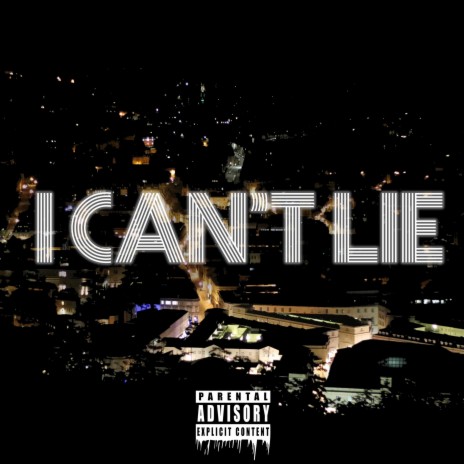 I Can't Lie ft. The Noble Savage & L.U.C | Boomplay Music