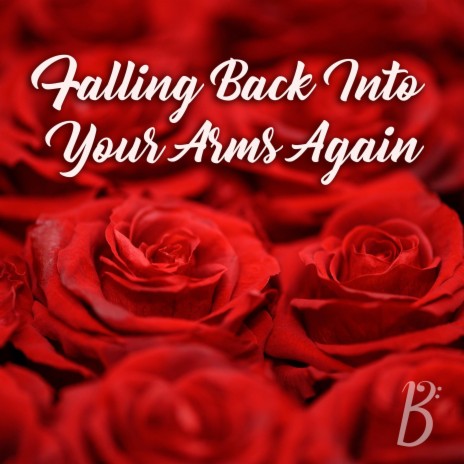 Falling Back Into Your Arms Again ft. Jason Fowler