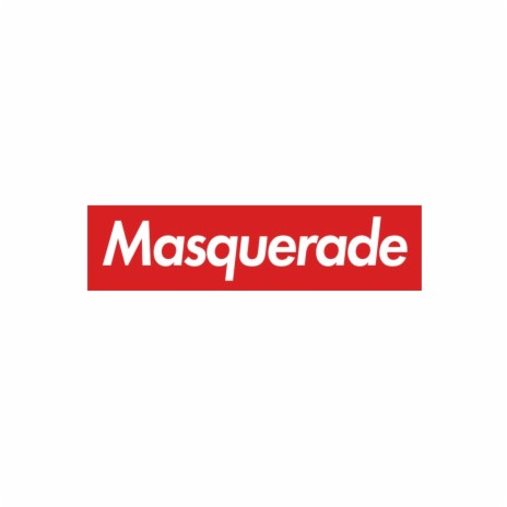 Masquerade | Boomplay Music