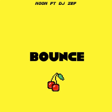 Bounce ft. Dj ZEF | Boomplay Music