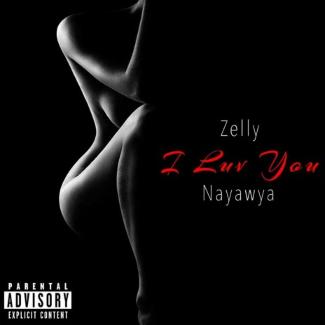 I Luv You ft. Nayawya | Boomplay Music
