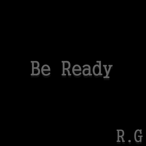Be Ready (Be Ready) | Boomplay Music