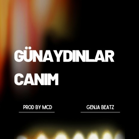 Günaydınlar Canım ft. Genja Beatz | Boomplay Music