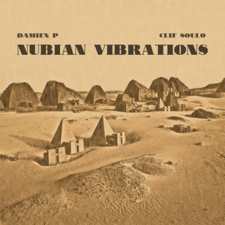 Nubian Vibrations ft. Clif Soulo | Boomplay Music