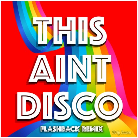 This ain't disco (Flashback Remix)