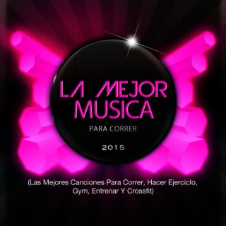 La Mejor Musica Para Correr 2015