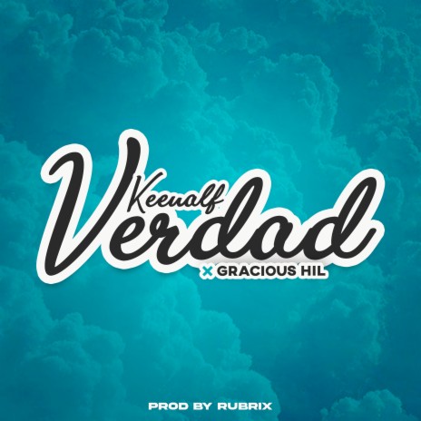 Verdad ft. Gracious Hil | Boomplay Music