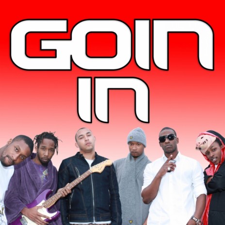 Goin' In | Boomplay Music