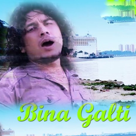 Bina Galti | Boomplay Music