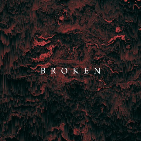 BROKEN | Boomplay Music