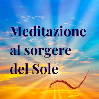 Meditazione al sorgere del Sole