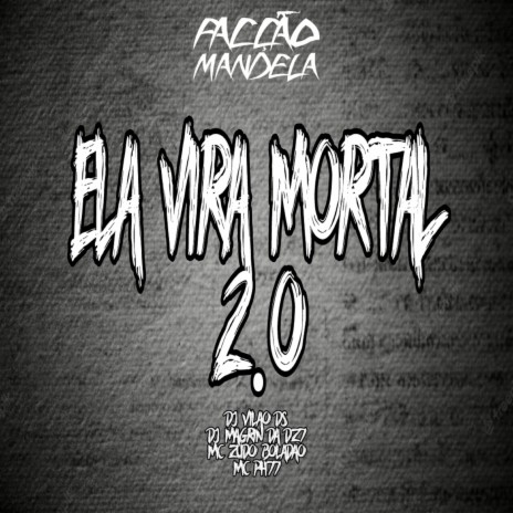 Ela Vira Mortal 2.0 (feat. MC PH77) | Boomplay Music