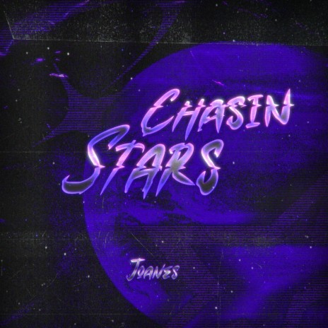 CHASIN STARS | Boomplay Music