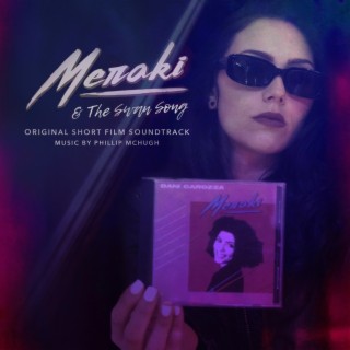 Meraki & The Swan Song (Original Short Film Soundtrack)