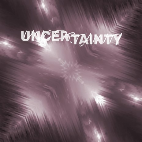 uNceRtaiNtY | Boomplay Music