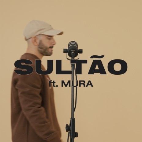 Sultão ft. MURA | Boomplay Music