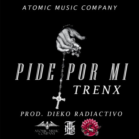 Pide Por Mí ft. Trenx & Dieko Radiactivo | Boomplay Music