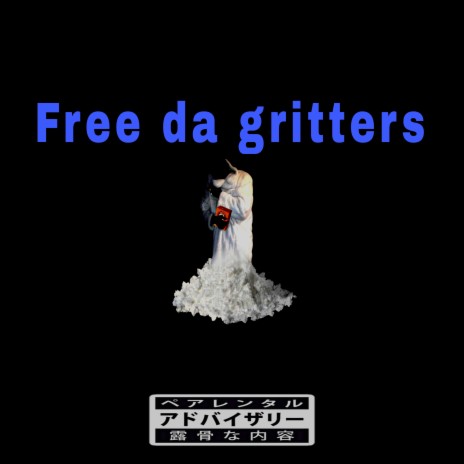 Free Da Gritters.mp3 | Boomplay Music