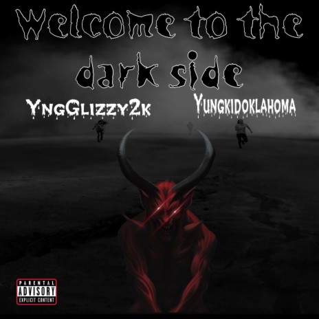 Welcome To The Dark Side ft. YngGlizzy2k | Boomplay Music