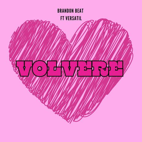 VOLVERE ft. Versatil | Boomplay Music