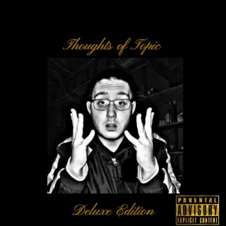 Thoughts of Topic (Deluxe Edition)