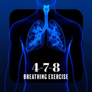 4-7-8 Breathing Exercise: Calming Heart Beats for Stress Relief, Stop Anxiety Attacks (Best Before Sleep)