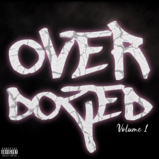 OVERDOZED, Vol. 1